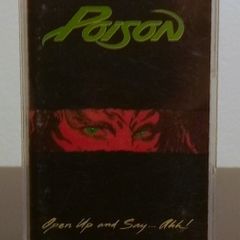 Poison Open up and say.... Ahh! Cassette
