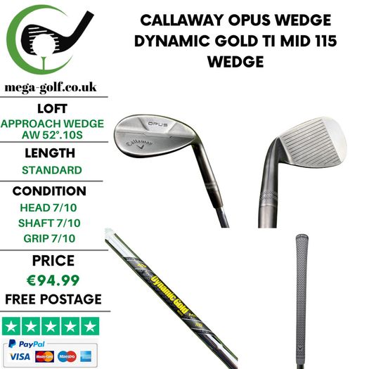 Callaway Opus Wedge Aw 52 Degree.10S / Dynamic Gold Ti Mid 115 Wedge