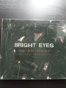 Bright Eyes - Noise Floor Rarities 1998  - 2005. CD