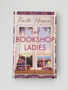 "The Bookshop Ladies"  by bestselling Irish writer  Faith Hogan paperback 2024