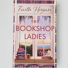 "The Bookshop Ladies"  by bestselling Irish writer  Faith Hogan paperback 2024