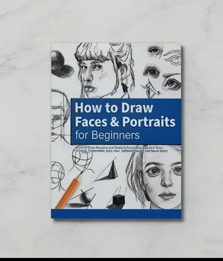 Learn How To Draw Faces and Portraits for Beginners
