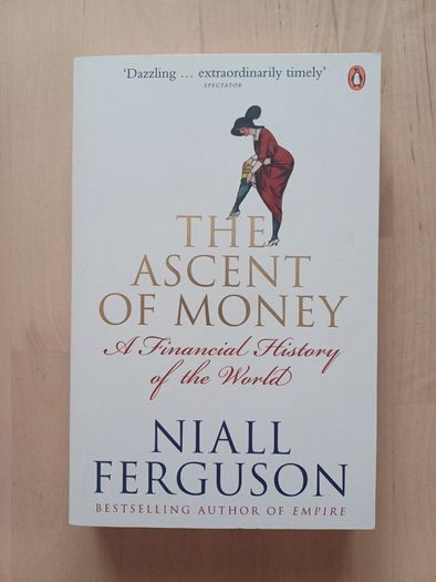 The Ascent of Money: A Financial History of the World by Niall Ferguson (Paperback 2008)