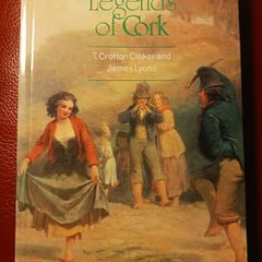 Legends of Cork / T. Crofton Croker & James Lyons/ 1992
