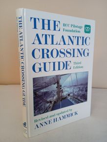 The Atlantic Crossing Guide Revised and Updated by Anne Hammick (HQ612)