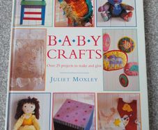 Baby Craft Book By Juliet Moxley