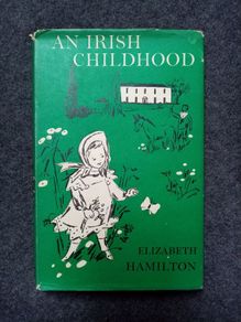 An Irish Childhood (1st Edition) - Elizabeth Hamilton - Norah McGuinness - Wicklow Interest Book