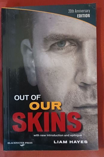 Liam Hayes/ Out of Our Skins/ 2010/ Blackwater Press