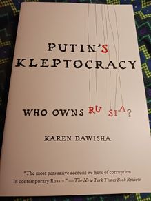 Putin's Kleptocracy/ Karen Dawisha/ 2015/ Simon & Shuster
