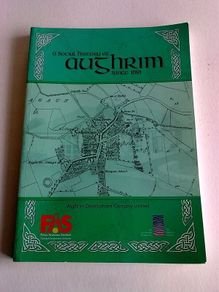 A social history of Aughrim since 1691 Ireland Irish Co. Galway local history