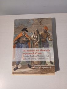 The Memoirs and Memorials of Jaques de Coutre edited by Peter Borschberg