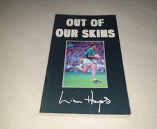 Out of our Skins  Liam Hayes Autobiography Gaa books