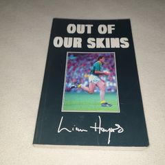 Out of our Skins  Liam Hayes Autobiography Gaa books