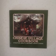 Chinese Village Cookbook - A practical Guide to Cantonese Cooking