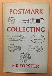 Postmark (Stamp) Collecting by RK Forster. Hardback. 191 Pages