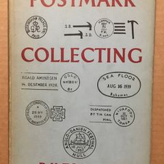 Postmark (Stamp) Collecting by RK Forster. Hardback. 191 Pages