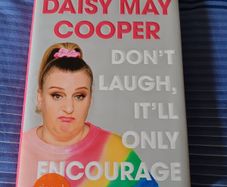Daisy May Cooper Don't Laugh It'll Only Encourage Her. First Edition, Signed Copy. Great Condition. Postage Included In Price.