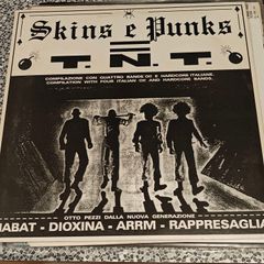 Skins E Punks = T.N.T LP, Italian 1980s Punk and Skinhead compilation,  90s reissue