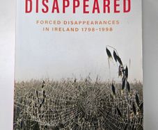 The Disappeared (Forced Disappearances 1798 to 1998) - Irish History Book