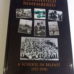 Orangefield remembered A school in Belfast 1957-1990 N. Ireland