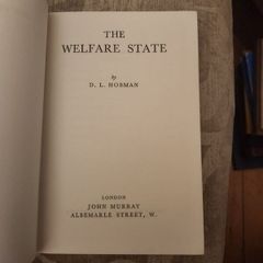 The Welfare State. By D.l. Hobman. First Edition 1953 Hardback In Good Condition. See Photos For Same.