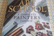 Art School: A Complete Painters Course (Hardcover)