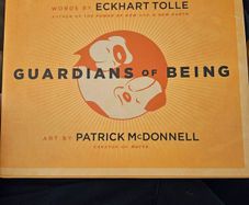 Guartians Of Being.  By Echart Tolle. Art By Patrick Mcdonnell. Hardback With Dustjacket In Good Condition.  See Photos For Same.