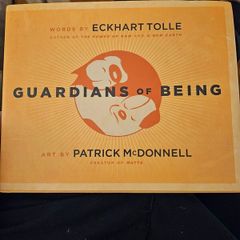 Guartians Of Being.  By Echart Tolle. Art By Patrick Mcdonnell. Hardback With Dustjacket In Good Condition.  See Photos For Same.