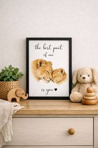 Lion Nursery Print -  The best part of me is you