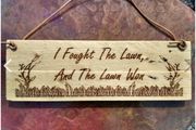 Personalized House Plaque Sign- I Fought The Lawn And The Lawn Won