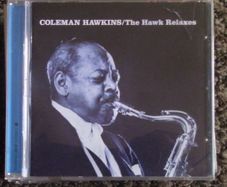 Coleman Hawkins - The Hawk Relaxes CD