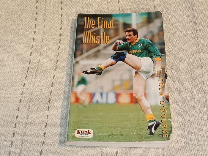The Final Whistle Colm o Rourke Autobiography For Sale Here