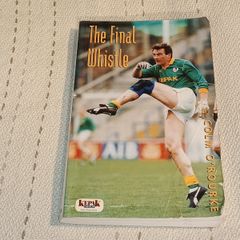 The Final Whistle Colm o Rourke Autobiography For Sale Here