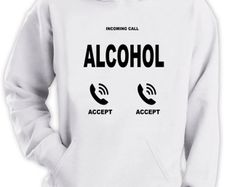 Incoming call alcohol calling funny hoodie