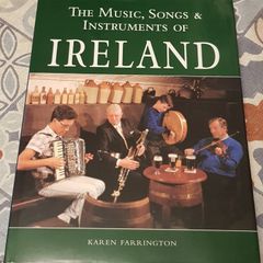 The Music, Songs and Instruments Of Ireland by Karen Farrington