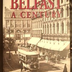 Belfast A Century Book