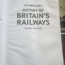 History Of Britain's Railways. From 1600 To The Present Day.  First Edition Hardback With Dustjacket In Good Condition. Image 6