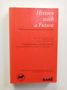 Horse History Book - Harnessing the Heavy Horse for the 21st Century - Keith Chivers - Shire Horse Related Book - Horse Book