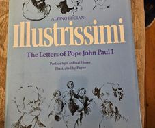 Illustrissimi. The Letters Of Pope John Paul 1. By Albino Luciani. Preface By Cardinal Hume. Illustrated By Papas. Large Volume Hardback With Dustjacket In Good Condition.  See Photos For Same.