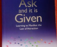 Ask and it is Given (Learning to manifest the Law of Attraction) by Esther and Jerry Hicks