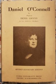 Daniel O Connell by Professor Denis Gwynn