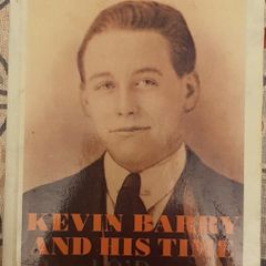 No More Lonely Scaffolds: Kevin Barry And His Time by Donal O'Donovan