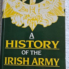 A History Of The Irish Army by John P. Duggan
