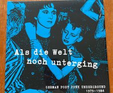 Als die Welt noch unterging (German punk and new wave) vinyl