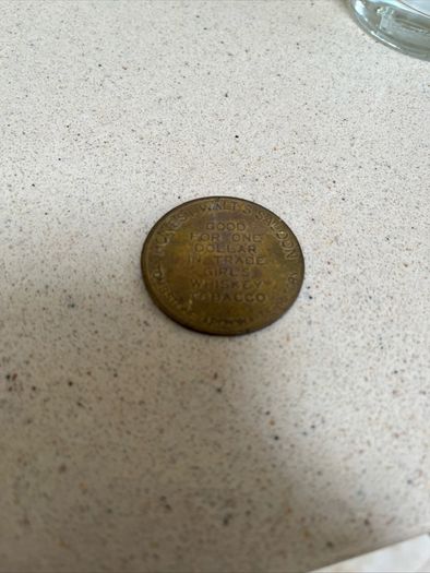 Honest Walt's Saloon Tombstone Arizona Token 1.00 DOLLAR GIRLS WHISKEY TOBACCO