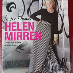 Helen Mirren/ In the Frame/ My Life in Words & Pictures/ 2008