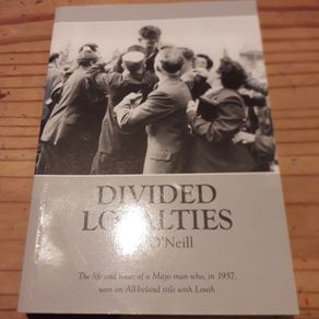 Divided Loyalties Dan O'Neill signed Copy