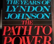 Lyndon Johnson The Path to Power Book
