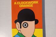 A Clockwork Orange by Anthony Burgess