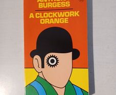 A Clockwork Orange by Anthony Burgess